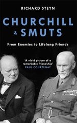 Churchill & Smuts: From Enemies to Lifelong Friends kaina ir informacija | Biografijos, autobiografijos, memuarai | pigu.lt