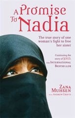 Promise To Nadia: A true story of a British slave in the Yemen kaina ir informacija | Biografijos, autobiografijos, memuarai | pigu.lt