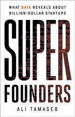 Super Founders: What Data Reveals About Billion-Dollar Startups цена и информация | Книги по экономике | pigu.lt