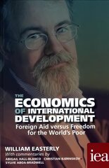 Economics of International Development: Foreign Aid versus Freedom for the World's Poor 2016 kaina ir informacija | Ekonomikos knygos | pigu.lt