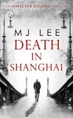 Death In Shanghai цена и информация | Fantastinės, mistinės knygos | pigu.lt