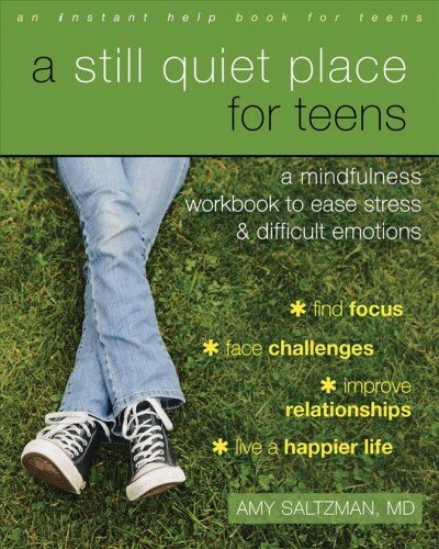 Still Quiet Place for Teens: A Mindfulness Workbook to Ease Stress and Difficult Emotions цена и информация | Knygos paaugliams ir jaunimui | pigu.lt