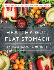 Healthy Gut, Flat Stomach: The Fast and Easy Low-FODMAP Diet Plan цена и информация | Книги рецептов | pigu.lt