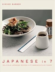 Japanese in 7: Delicious Japanese recipes in 7 ingredients or fewer kaina ir informacija | Receptų knygos | pigu.lt