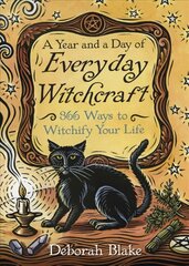 Year and a Day of Everyday Witchcraft: 366 Ways to Witchify Your Life цена и информация | Самоучители | pigu.lt