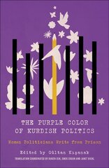 Purple Color of Kurdish Politics: Women Politicians Write from Prison kaina ir informacija | Socialinių mokslų knygos | pigu.lt