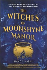 Witches of Moonshyne Manor: A Witchy Rom-Com Novel Original ed. kaina ir informacija | Fantastinės, mistinės knygos | pigu.lt