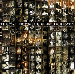 CD The Waterboys - Too Close To Heaven kaina ir informacija | Vinilinės plokštelės, CD, DVD | pigu.lt