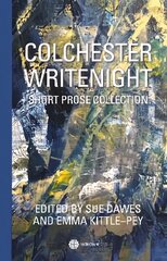 Colchester WriteNight: Short Prose Collection kaina ir informacija | Fantastinės, mistinės knygos | pigu.lt