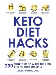 Keto Diet Hacks: 200 Shortcuts to Make the Keto Diet Fit Your Lifestyle kaina ir informacija | Saviugdos knygos | pigu.lt
