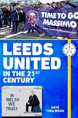 Leeds United in the 21st Century цена и информация | Книги о питании и здоровом образе жизни | pigu.lt