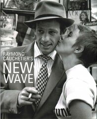 Raymond Cauchetier's New Wave kaina ir informacija | Fotografijos knygos | pigu.lt