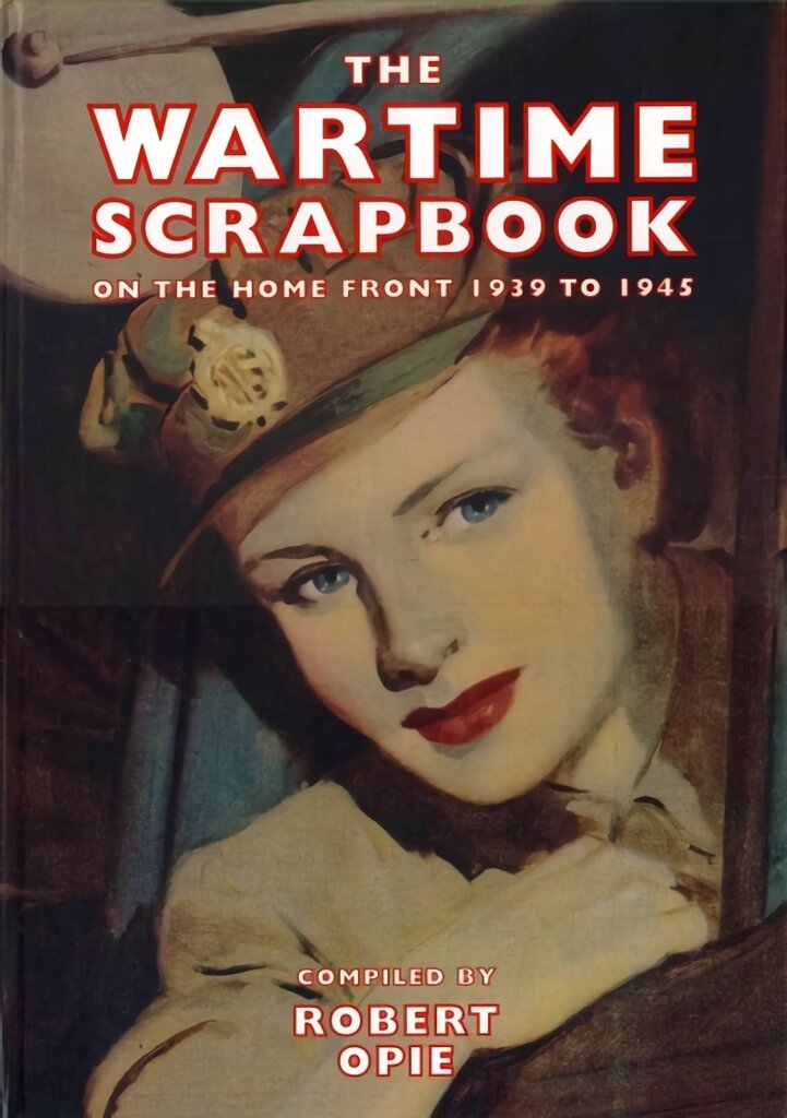 Wartime scrapbook kaina ir informacija | Istorinės knygos | pigu.lt