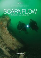 Scapa Flow: The Definitive Guide to Scapa Flow цена и информация | Энциклопедии, справочники | pigu.lt