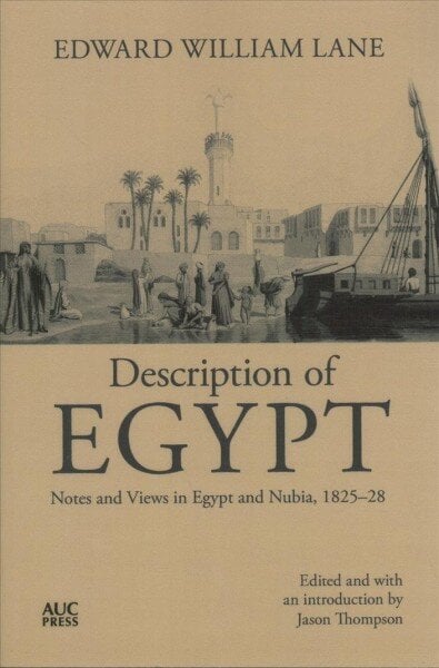 Description of Egypt: Notes and Views in Egypt and Nubia Annotated edition цена и информация | Istorinės knygos | pigu.lt