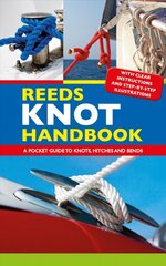 Reeds Knot Handbook: A Pocket Guide to Knots, Hitches and Bends цена и информация | Книги о питании и здоровом образе жизни | pigu.lt