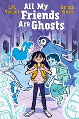 All My Friends Are Ghosts цена и информация | Книги для подростков  | pigu.lt