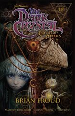 Jim Henson's The Dark Crystal: Creation Myths Vol. 3, Volume 3 kaina ir informacija | Fantastinės, mistinės knygos | pigu.lt
