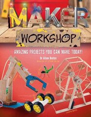 Maker Workshop: 15 amazing projects you can make today цена и информация | Книги для подростков и молодежи | pigu.lt