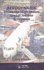 AeroDynamic: Inside the High-Stakes Global Jetliner Ecosystem kaina ir informacija | Socialinių mokslų knygos | pigu.lt