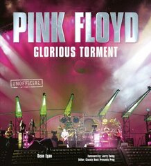 Pink Floyd: Glorious Torment New edition цена и информация | Книги об искусстве | pigu.lt