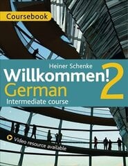 Willkommen! 2 German Intermediate course: Coursebook цена и информация | Пособия по изучению иностранных языков | pigu.lt