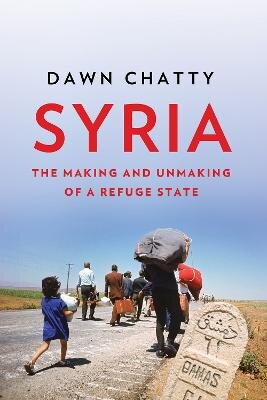 Syria: The making and unmaking of a refuge state kaina ir informacija | Socialinių mokslų knygos | pigu.lt