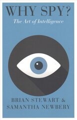 Why Spy?: On the Art of Intelligence цена и информация | Книги по социальным наукам | pigu.lt