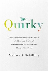 Quirky: The Remarkable Story of the Traits, Foibles, and Genius of Breakthrough Innovators Who Changed the World kaina ir informacija | Biografijos, autobiografijos, memuarai | pigu.lt