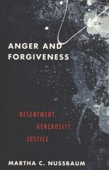 Anger and Forgiveness: Resentment, Generosity, Justice цена и информация | Исторические книги | pigu.lt