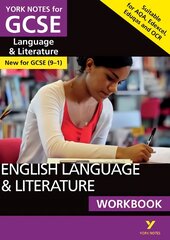 English Language and Literature Workbook: York Notes for GCSE the ideal way to catch up, test your knowledge and feel ready for and 2023 and 2024 exams and assessments: - the ideal way to catch up, test your knowledge and feel ready for 2022 and 2023 assessments and exams цена и информация | Книги для подростков и молодежи | pigu.lt