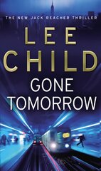 Gone Tomorrow: (Jack Reacher 13) цена и информация | Фантастика, фэнтези | pigu.lt