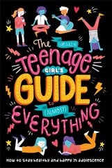 (Nearly) Teenage Girl's Guide to (Almost) Everything Nearly) Teenage Girl's Guide to (Almost цена и информация | Книги для подростков  | pigu.lt