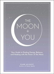 Moon plus You: Your Guide to Finding Energy, Balance, and Healing with the Power of the Moon цена и информация | Самоучители | pigu.lt