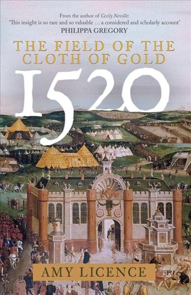 1520: The Field of the Cloth of Gold kaina ir informacija | Istorinės knygos | pigu.lt