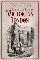 Everyday Life in Victorian London kaina ir informacija | Istorinės knygos | pigu.lt