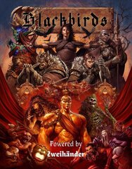 Blackbirds RPG: Powered by Zweihander RPG kaina ir informacija | Fantastinės, mistinės knygos | pigu.lt
