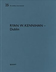 Ryan W. Kennihan - Dublin: De aedibus international kaina ir informacija | Knygos apie architektūrą | pigu.lt