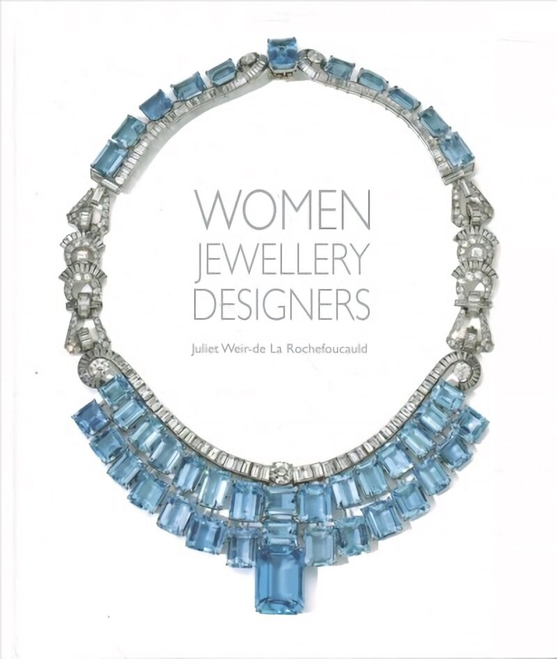 Women Jewellery Designers kaina ir informacija | Knygos apie meną | pigu.lt