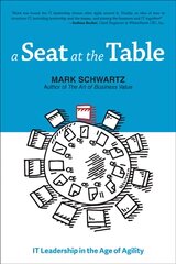 Seat at the Table: IT Leadership in the Age of Agility цена и информация | Книги по экономике | pigu.lt