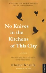 No Knives in the Kitchens of This City: A Novel kaina ir informacija | Fantastinės, mistinės knygos | pigu.lt