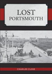 Lost Portsmouth цена и информация | Исторические книги | pigu.lt
