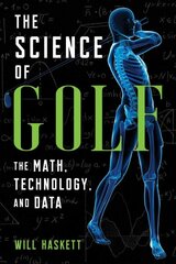 Science of Golf: The Math, Technology, and Data kaina ir informacija | Knygos apie sveiką gyvenseną ir mitybą | pigu.lt