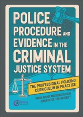 Police Procedure and Evidence in the Criminal Justice System цена и информация | Книги по социальным наукам | pigu.lt
