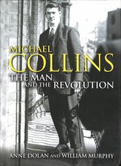 Michael Collins: The Man and the Revolution цена и информация | Биографии, автобиогафии, мемуары | pigu.lt