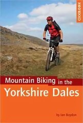 Mountain Biking in the Yorkshire Dales kaina ir informacija | Knygos apie sveiką gyvenseną ir mitybą | pigu.lt