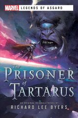 Prisoner of Tartarus: A Marvel Legends of Asgard Novel Paperback Original kaina ir informacija | Fantastinės, mistinės knygos | pigu.lt