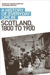 History of Everyday Life in Scotland, 1800 to 1900 kaina ir informacija | Istorinės knygos | pigu.lt