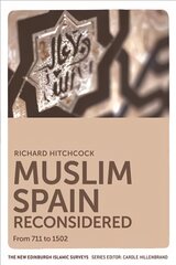 Muslim Spain Reconsidered: From 711 to 1502 kaina ir informacija | Istorinės knygos | pigu.lt