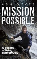 Mission: Possible: A decade of living dangerously kaina ir informacija | Knygos apie sveiką gyvenseną ir mitybą | pigu.lt